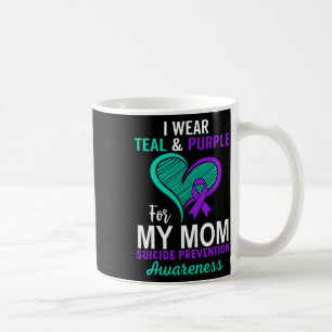 I Wear Teal And Purple In Memory Of My Mum Suicide Coffee Mug