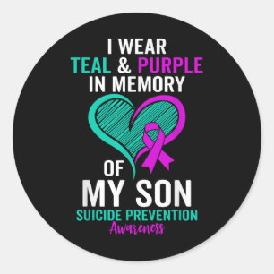 I Wear Teal And Purple In Memory Of My Son Suicide Classic Round Sticker