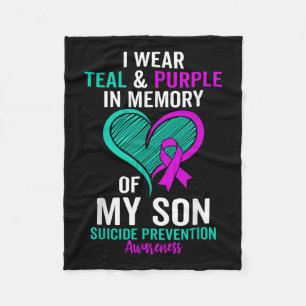 I Wear Teal And Purple In Memory Of My Son Suicide Fleece Blanket