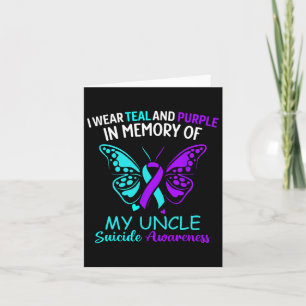 I Wear Teal And Purple In Memory Of My Uncle Suici Card