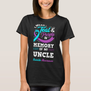 I Wear Teal And Purple In Memory Of My Uncle T-Shirt