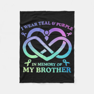 I Wear Teal And Purple Memory Of My Brother Suicid Fleece Blanket