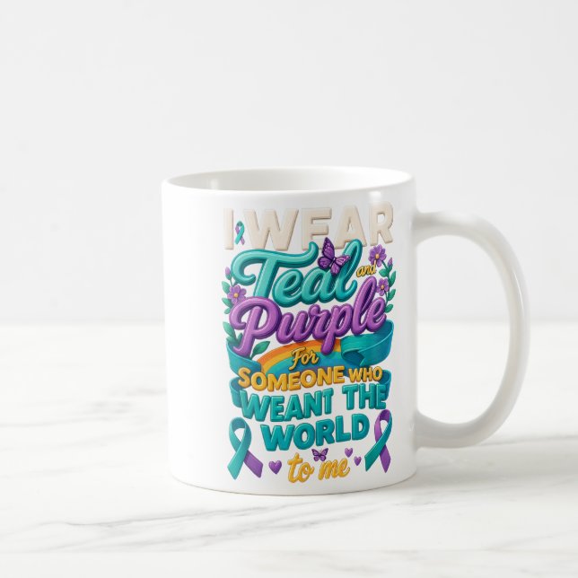 I Wear Teal And Purple Ribbon Suicide Prevention A Coffee Mug (Right)