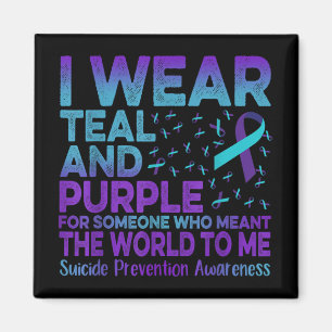I Wear Teal And Purple Ribbon Suicide Prevention A Magnet
