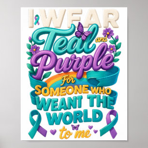 I Wear Teal And Purple Ribbon Suicide Prevention A Poster