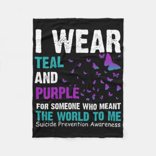 I Wear Teal And Purple Suicide Awareness And Preve Fleece Blanket