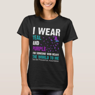 I Wear Teal And Purple Suicide Awareness And Preve T-Shirt