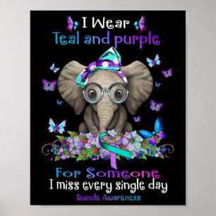 I Wear Teal And Purple Suicide Awareness Elephant Poster