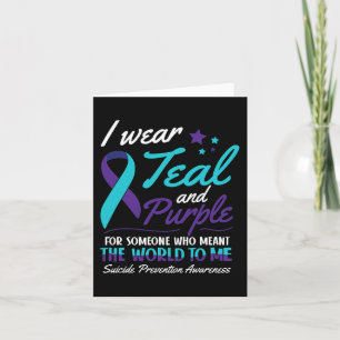 I Wear Teal and Purple Suicide Awareness Mental He Card