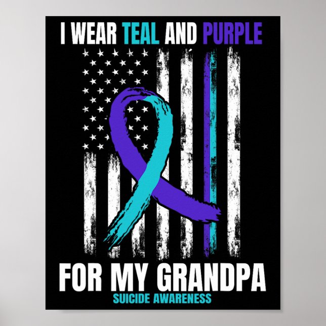 I Wear Teal And Purple Suicide Awareness Shirt Gra Poster (Front)