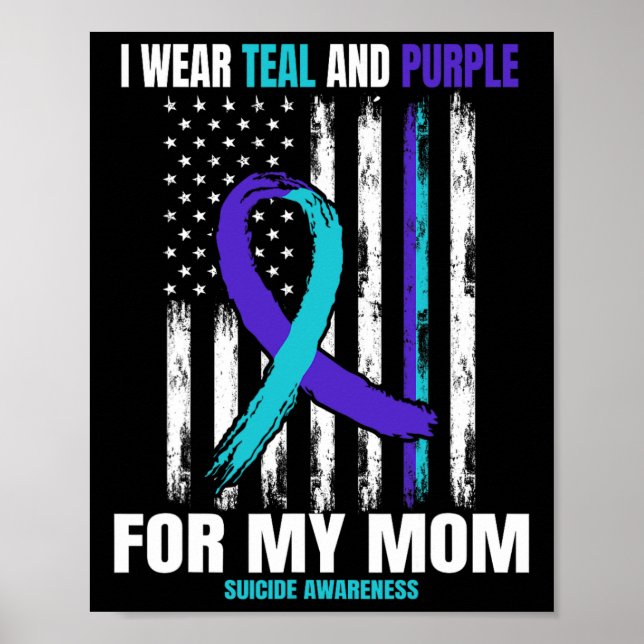 I Wear Teal And Purple Suicide Awareness Shirt Mum Poster (Front)