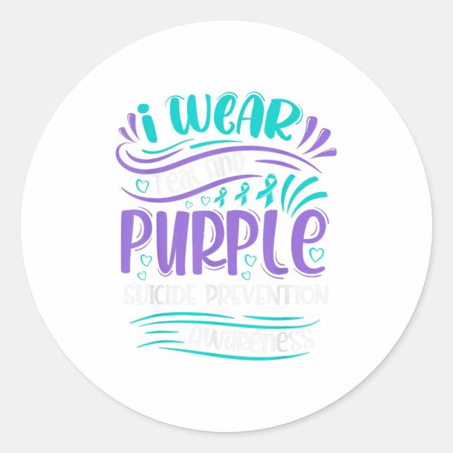 I Wear Teal And Purple Suicide Prevention Awarenes Classic Round Sticker (Front)