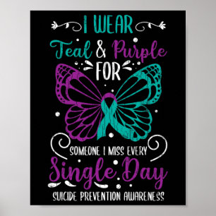 I Wear Teal And Purple Suicide Prevention Awarenes Poster
