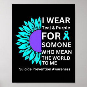 I Wear Teal And Purple Suicide Prevention Awarenes Poster
