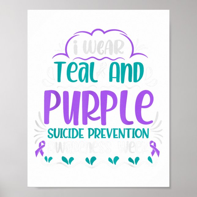 I Wear Teal And Purple Suicide Prevention Awarenes Poster (Front)