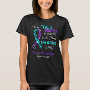 I Wear Teal And Purple Suicide Prevention Awarenes T-Shirt
