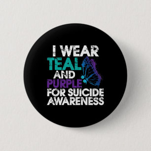 I Wear Teal and Purple Support Suicide Awareness 1 6 Cm Round Badge