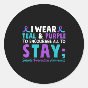 I Wear Teal And Purple To Encourage All To Stay Classic Round Sticker