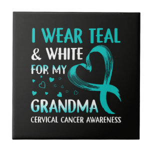 I Wear Teal And White My Grandma Cervical Cancer Ceramic Tile