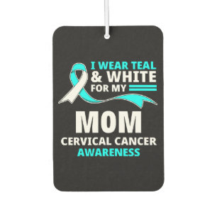 I Wear Teal And White My Mum Cervical Cancer Car Air Freshener