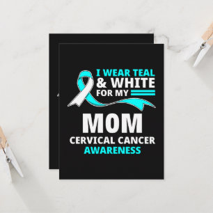 I Wear Teal And White My Mum Cervical Cancer  Card