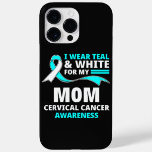 I Wear Teal And White My Mum Cervical Cancer  Case-Mate iPhone 14 Pro Max Case