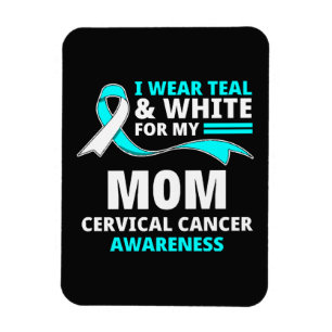I Wear Teal And White My Mum Cervical Cancer Magnet