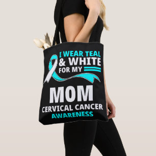 I Wear Teal And White My Mum Cervical Cancer  Tote Bag