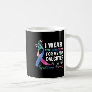 I Wear Teal Blue & Pink For My Daughter Thyroi Coffee Mug