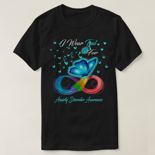I Wear Teal For Aniety Disorder Awareness  T-Shirt (Design Front)