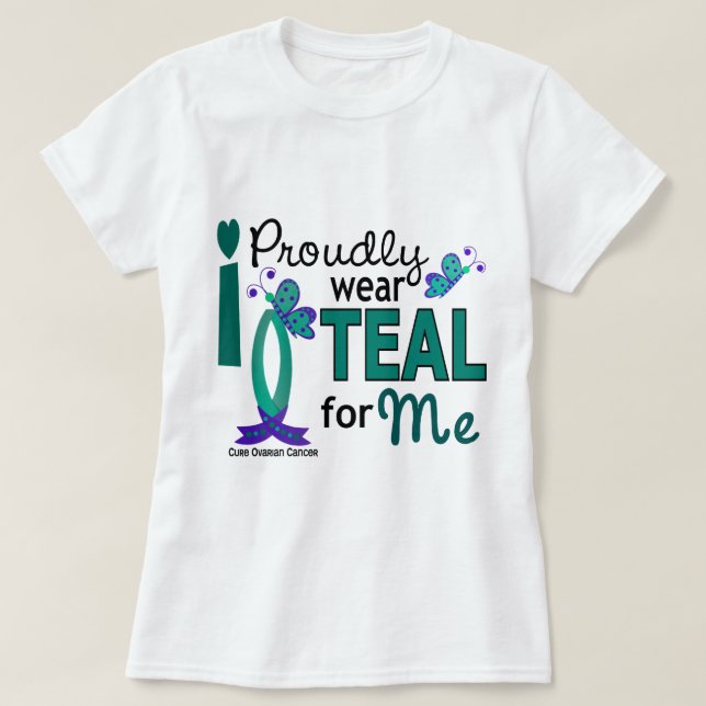 I Wear Teal For Me 27 Ovarian Cancer T-Shirt (Design Front)