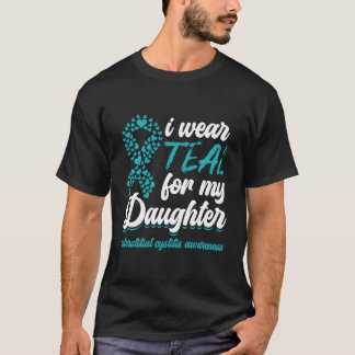 I Wear Teal For My Daughter Interstitial Cystitis  T-Shirt