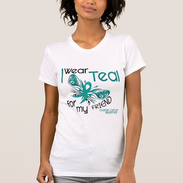 I Wear Teal For My Friend 45 Ovarian Cancer T-Shirt (Front)