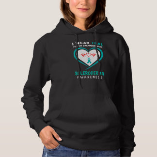 I Wear Teal For My Granddaughter Scleroderma Aware Hoodie