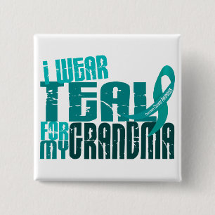 I Wear Teal For My Grandma 6.4 Ovarian Cancer 15 Cm Square Badge