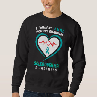 I Wear Teal For My Grandma Scleroderma Awareness Sweatshirt