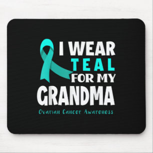 I Wear Teal For My Grandma Support Ovarian Cancer Mouse Pad