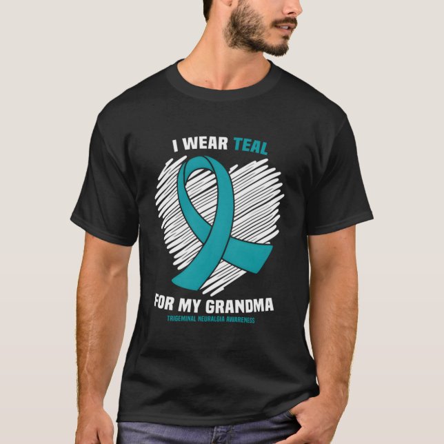 I Wear Teal For My Grandma Trigeminal Neuralgia Aw T-Shirt (Front)