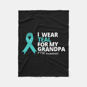 I Wear Teal For My Grandpa Ptsd Teal Ribbon Warrio Fleece Blanket