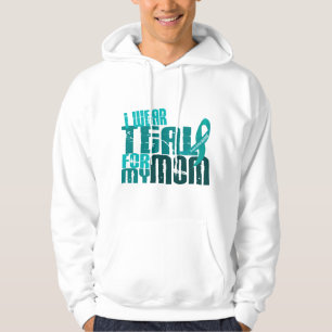 I Wear Teal For My Mum 6.4 Ovarian Cancer Hoodie