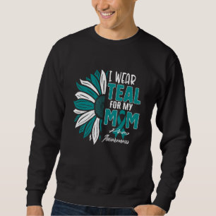 I Wear Teal For My Mum Pcos Awareness Ribbon Sunfl Sweatshirt