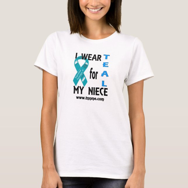 I wear teal for my niece tshirt (Front)
