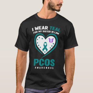 I Wear Teal For My Sister In Law Pcos Awareness T-Shirt