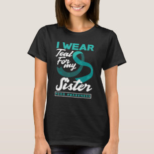 I Wear Teal For My Sister PCOS Awareness T-Shirt