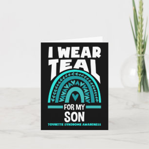 I Wear Teal For My Son Tourette Syndrome Awareness Card