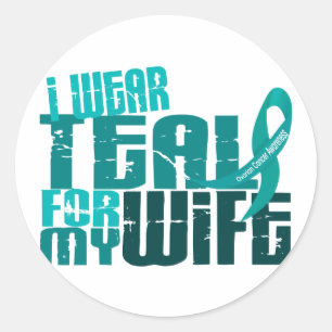 I Wear Teal For My Wife 6.4 Ovarian Cancer Classic Round Sticker