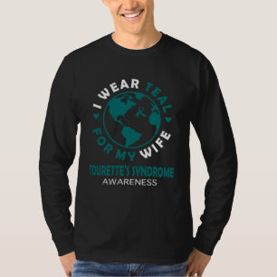 I wear TEAL for my WIFE TOURETTE S SYNDROME Awaren T-Shirt
