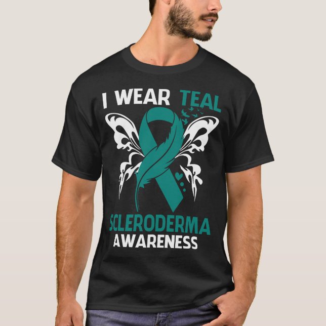 I Wear Teal For SCLERODERMA Awareness T-Shirt (Front)