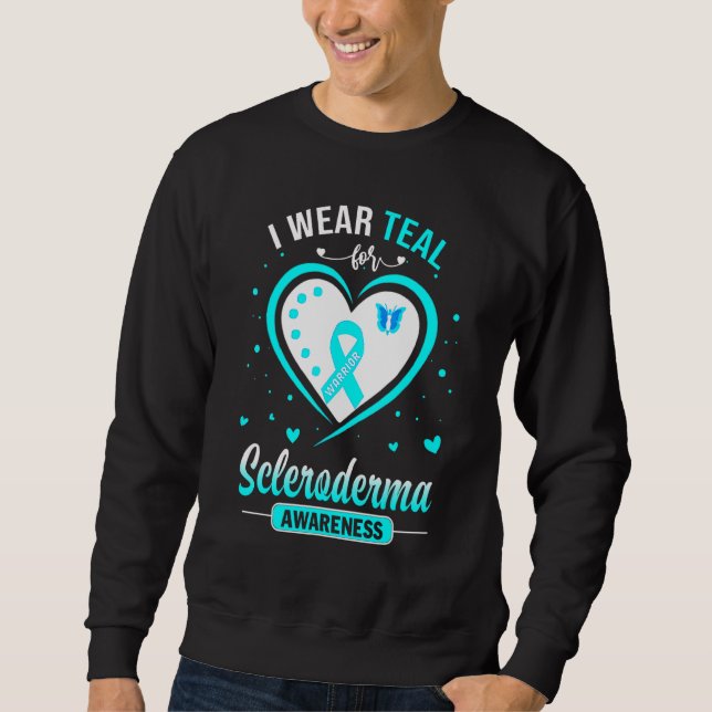 I Wear Teal For Scleroderma Awareness Warrior Sweatshirt (Front)