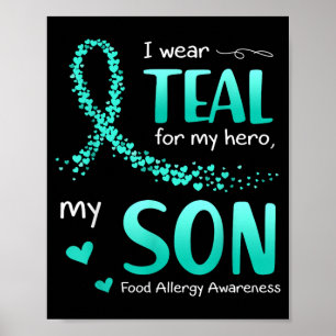 I Wear Teal For Son Food Allergy Awareness Poster